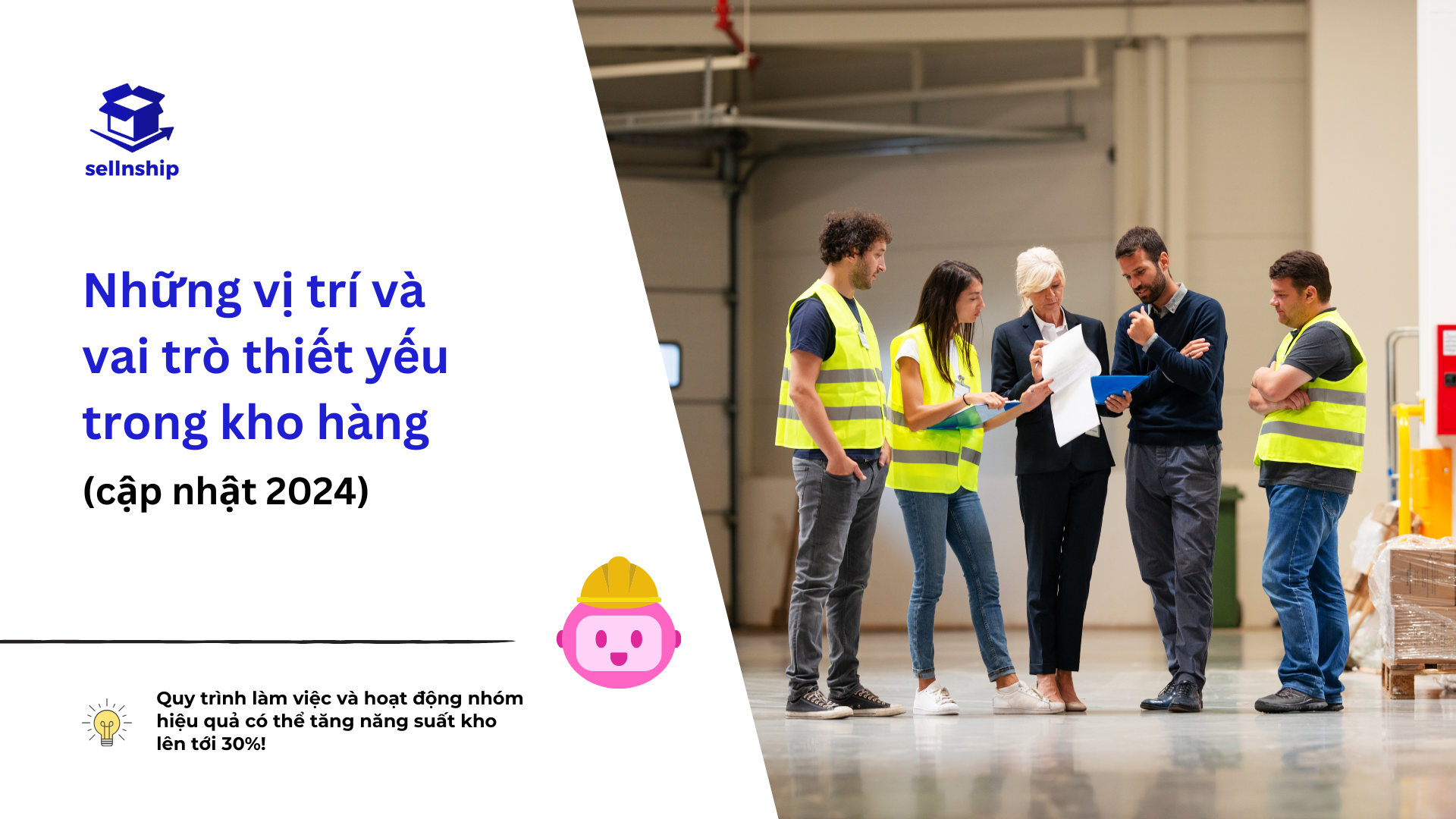 Những vị trí và vai trò thiết yếu trong kho hàng (cập nhật 2024)